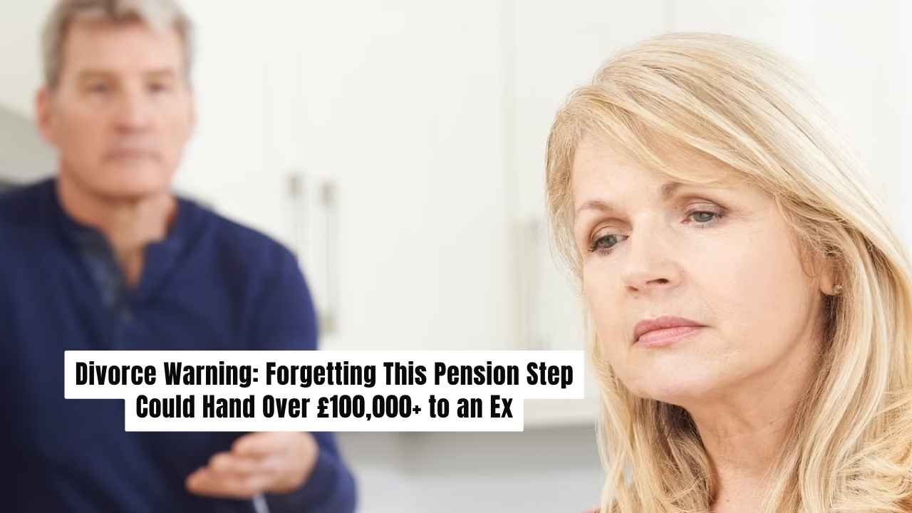 Divorce Mistake Could Cost You Over £100,000